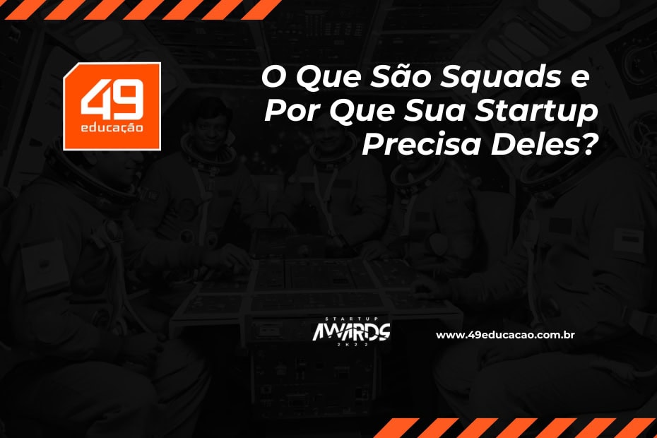 Squads: O que São e Por Que Sua Startup Precisa Deles?
